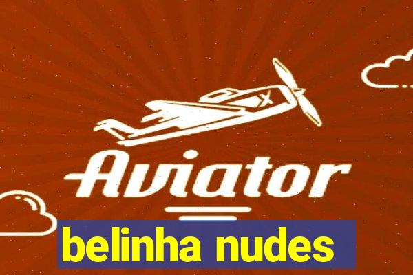 belinha nudes